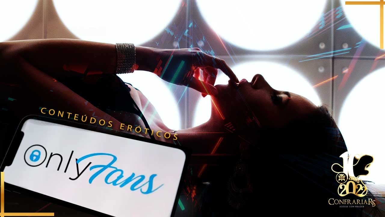 Onlyfans: A plataforma preferida das acompanhantes para compartilhar seus conteúdos eróticos