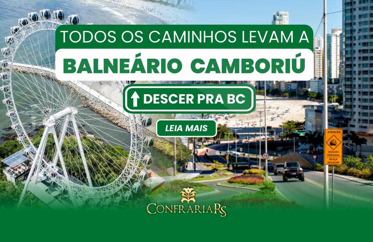 Todos os caminhos levam a Balneário Camboriú: descer pra BC