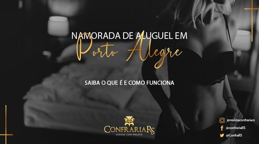 Namorada de aluguel em Porto Alegre: O que é e como conseguir a sua