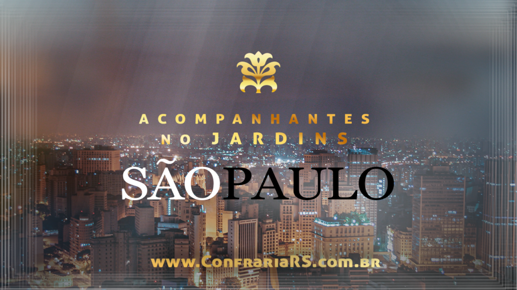 Acompanhantes de luxo com local no Jardins SP | ConfrariaRS